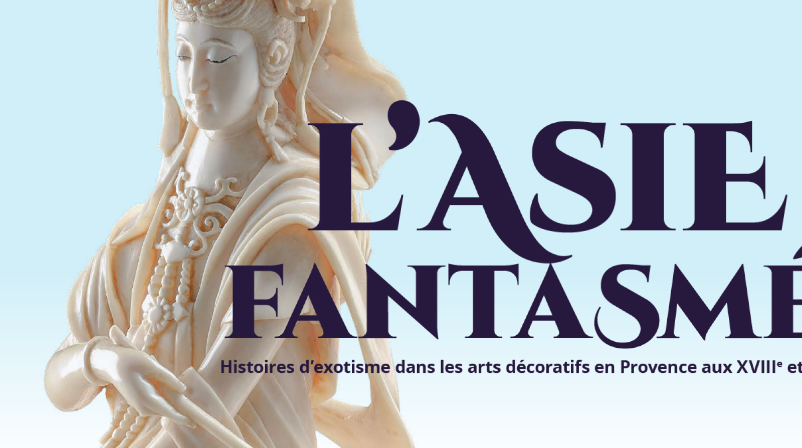 Histoires d'exotisme dans les arts décoratifs en Provence aux XVIIIe et XIXe siècles